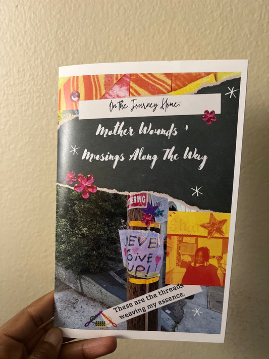 On the Journey Home: Mother Wounds + Musings Along the Way