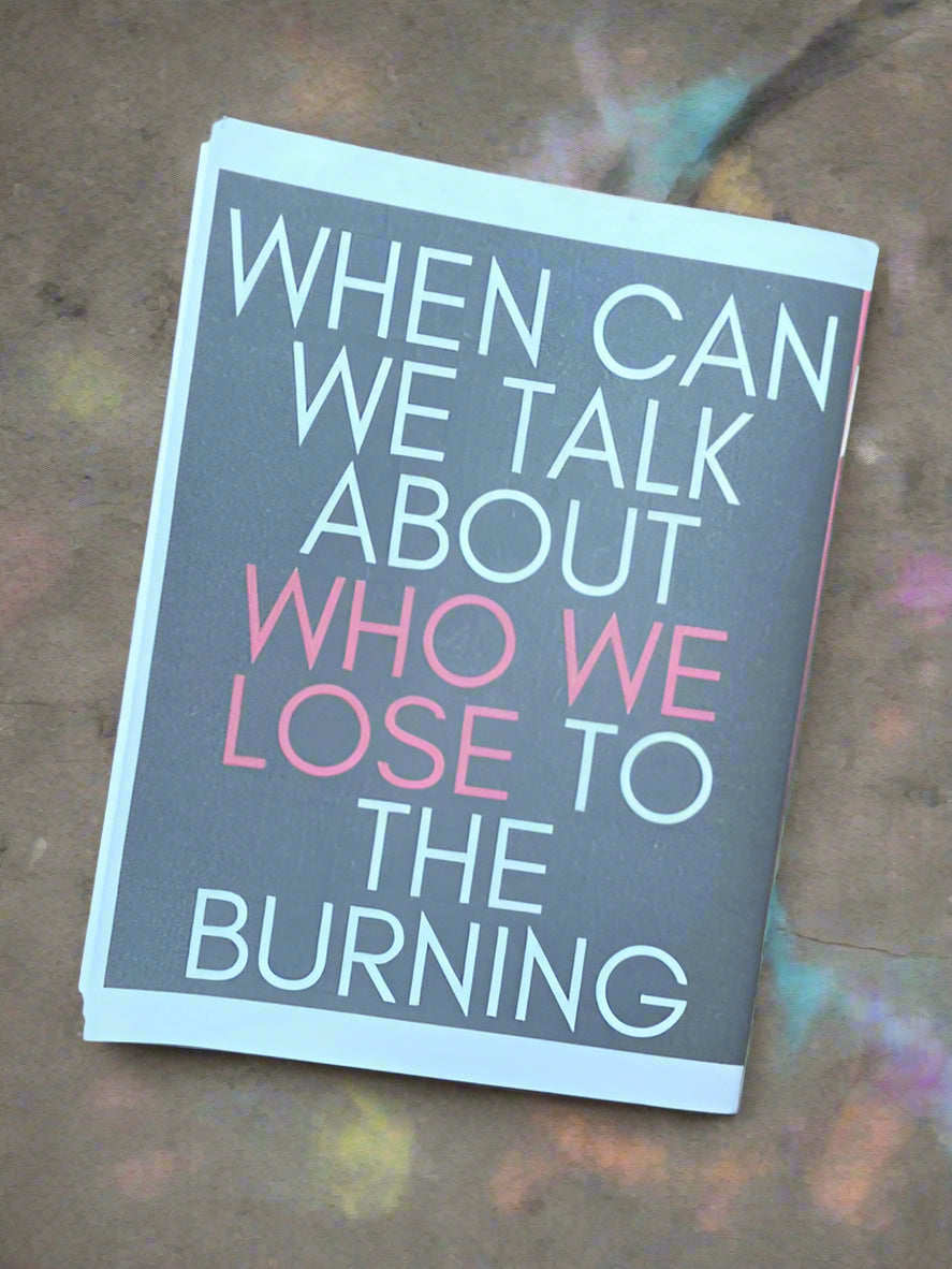 When Can We Talk About What We Lose to the Burning