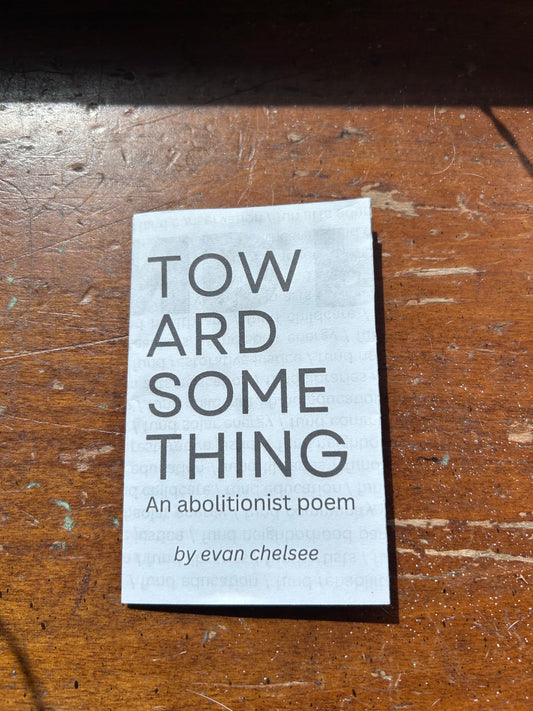 Toward Something: An Abolitionist Poem